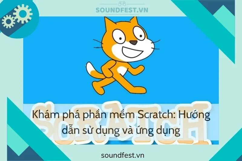 kham-pha-phan-mem-scratch-huong-dan-su-dung-va-ung-dung