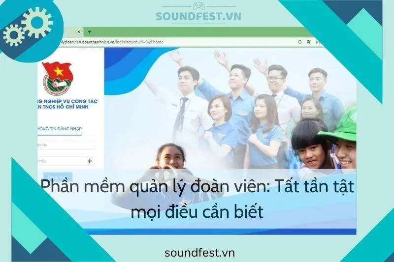 phan-mem-quan-ly-doan-vien-tat-tan-tat-moi-dieu-can-biet