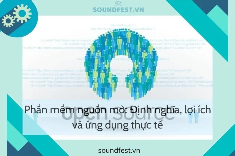 phan-mem-nguon-mo-dinh-nghia-loi-ich-va-ung-dung-thuc-te