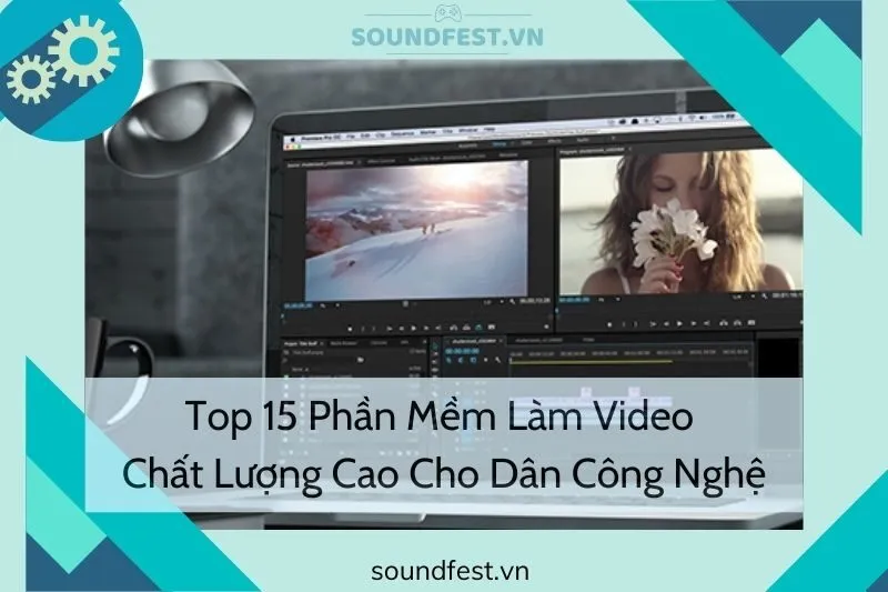 top-15-phan-mem-lam-video-chat-luong-cao-cho-dan-cong-nghe