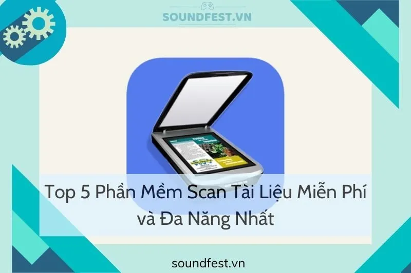 top-5-phan-mem-scan-tai-lieu-mien-phi-va-da-nang-nhat