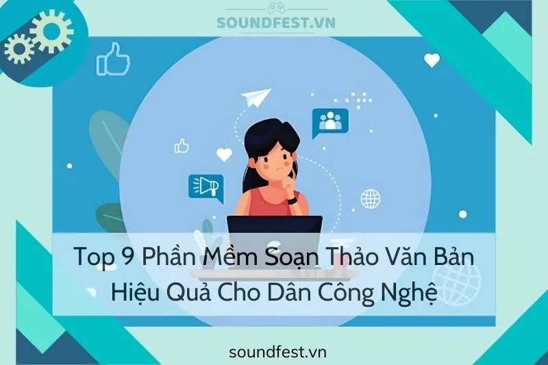 top-9-phan-mem-soan-thao-van-ban-hieu-qua-cho-dan-cong-nghe